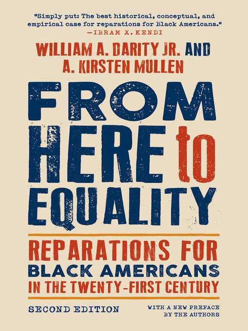 Title details for From Here to Equality by William A. Darity Jr. - Available